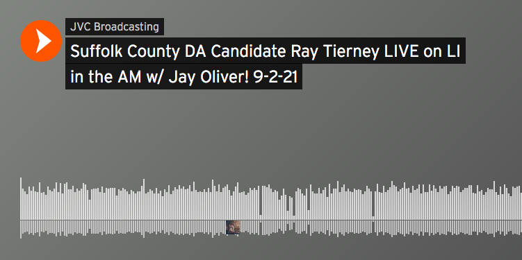 Suffolk County DA Candidate Ray Tierney LIVE on LI in the AM with Jay Oliver!